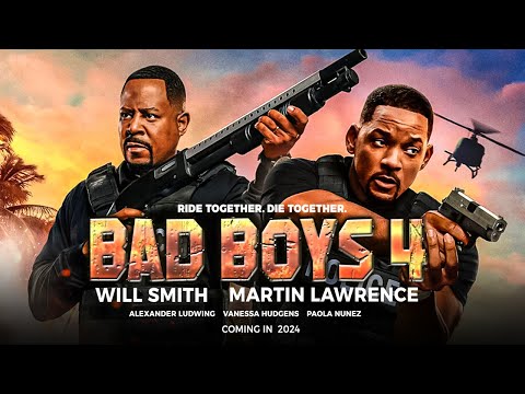 BAD BOYS 4 – Coming in June 2024