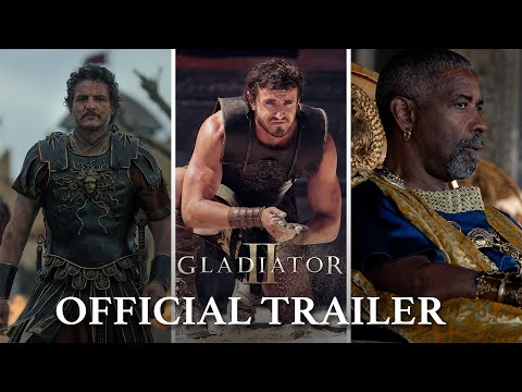 Gladiator II | Official Trailer (2024 Movie) – Paul Mescal, Pedro Pascal, Denzel Washington