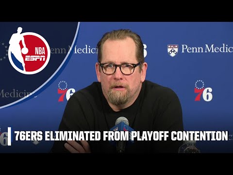 'SUPER DISAPPOINTING' – Nick Nurse after 76ers were eliminated from playoff contention | NBA on ESPN